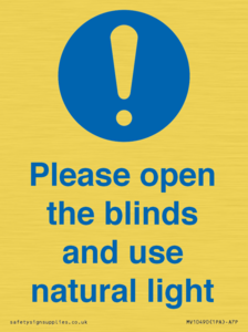 Please open the blinds and use natural light